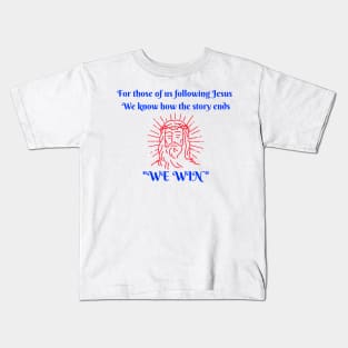 WE WIN, when we follow Jesus Kids T-Shirt